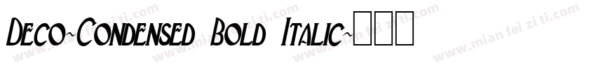 Deco-Condensed Bold Italic字体转换